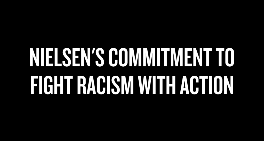 Nielsen’s Commitment to Fight Racism with Action