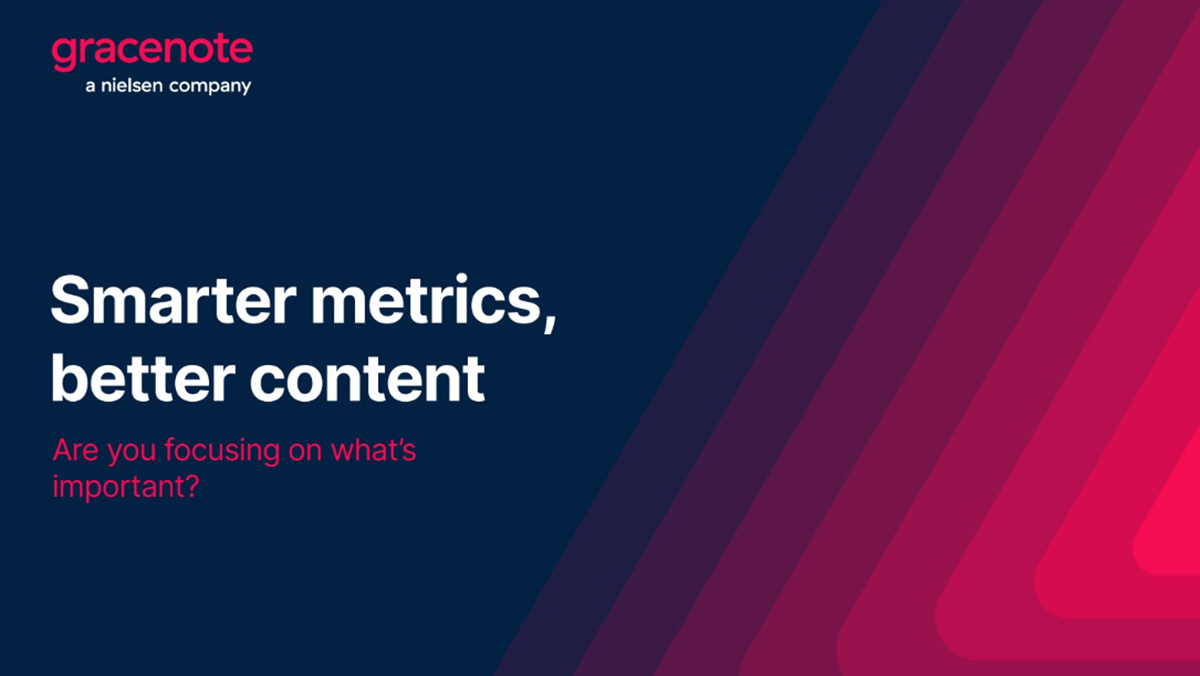 Smarter metrics, better content | Nielsen