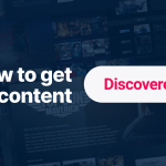 How to get your content discovered | Nielsen